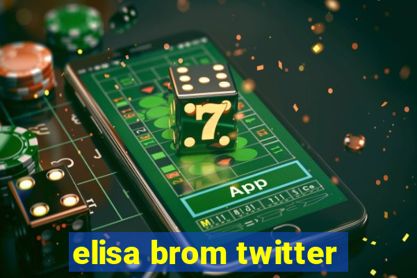 elisa brom twitter